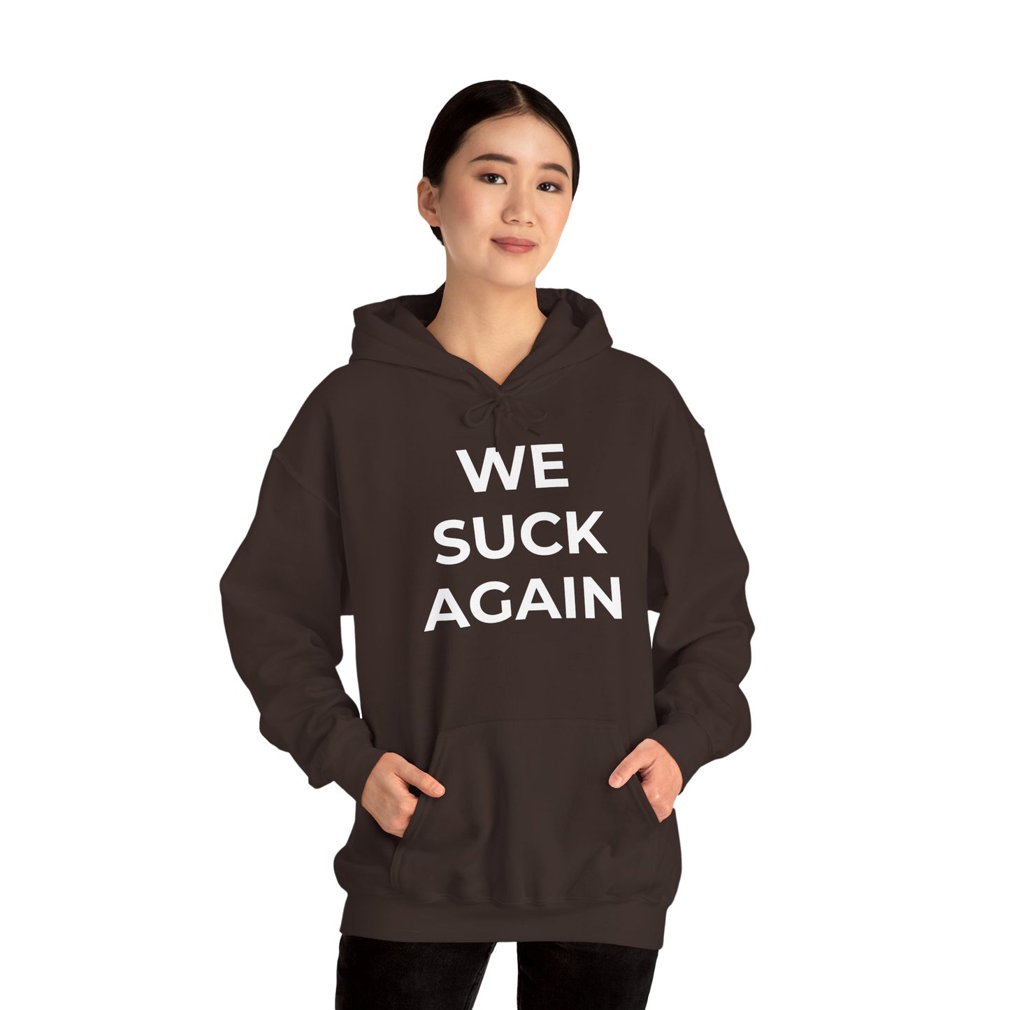 We Suck Again Hoodie | Funny Embarrassed Sports Fan Hoodie