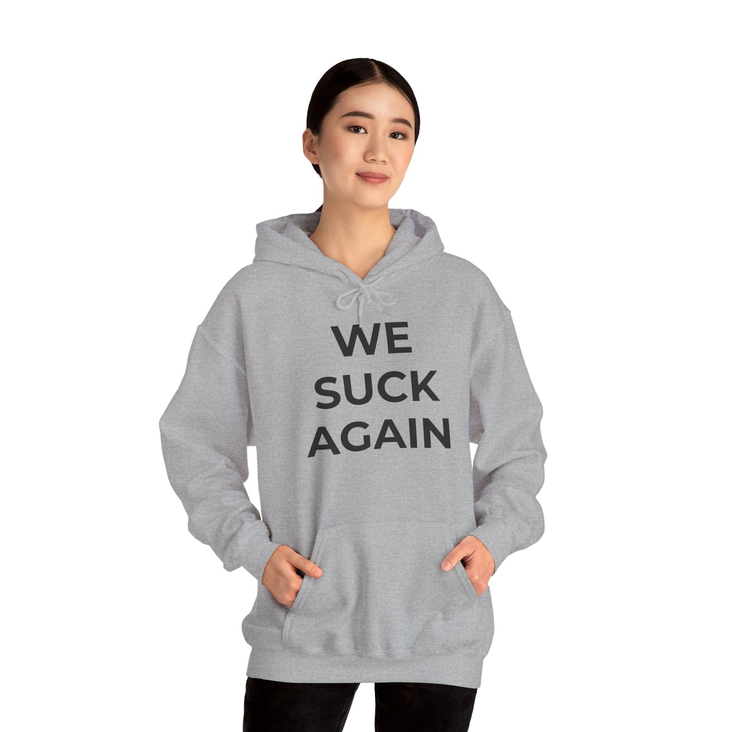 We Suck Again Hoodie | Funny Embarrassed Sports Fan Hoodie