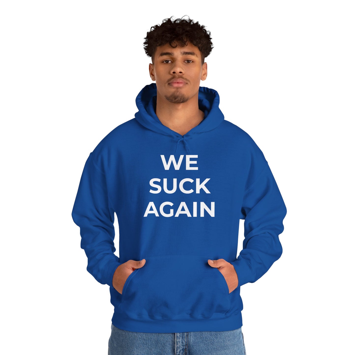 We Suck Again Hoodie | Funny Embarrassed Sports Fan Hoodie