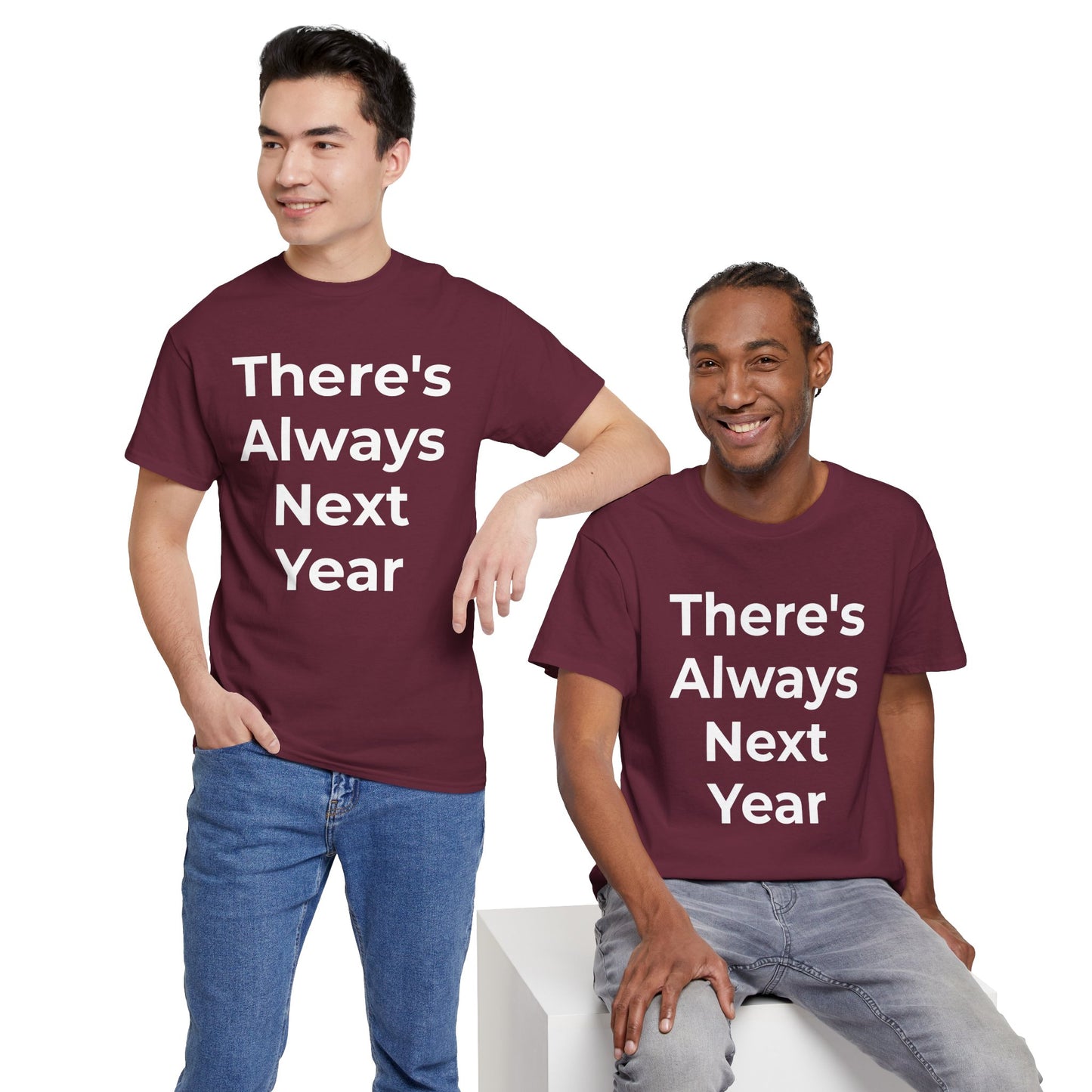 There’s Always Next Year T-Shirt | Funny Embarrassed Sports Fan Shirt