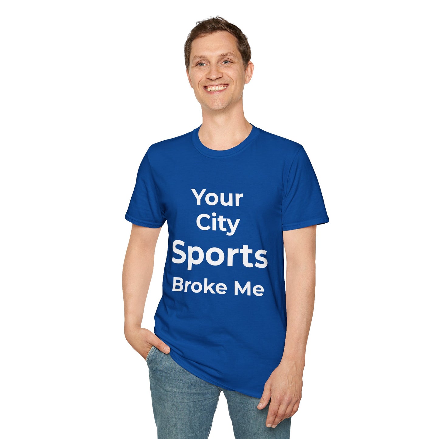Custom City Sports Broke Me T-Shirt | Personalized Embarrassed Fan Shirt
