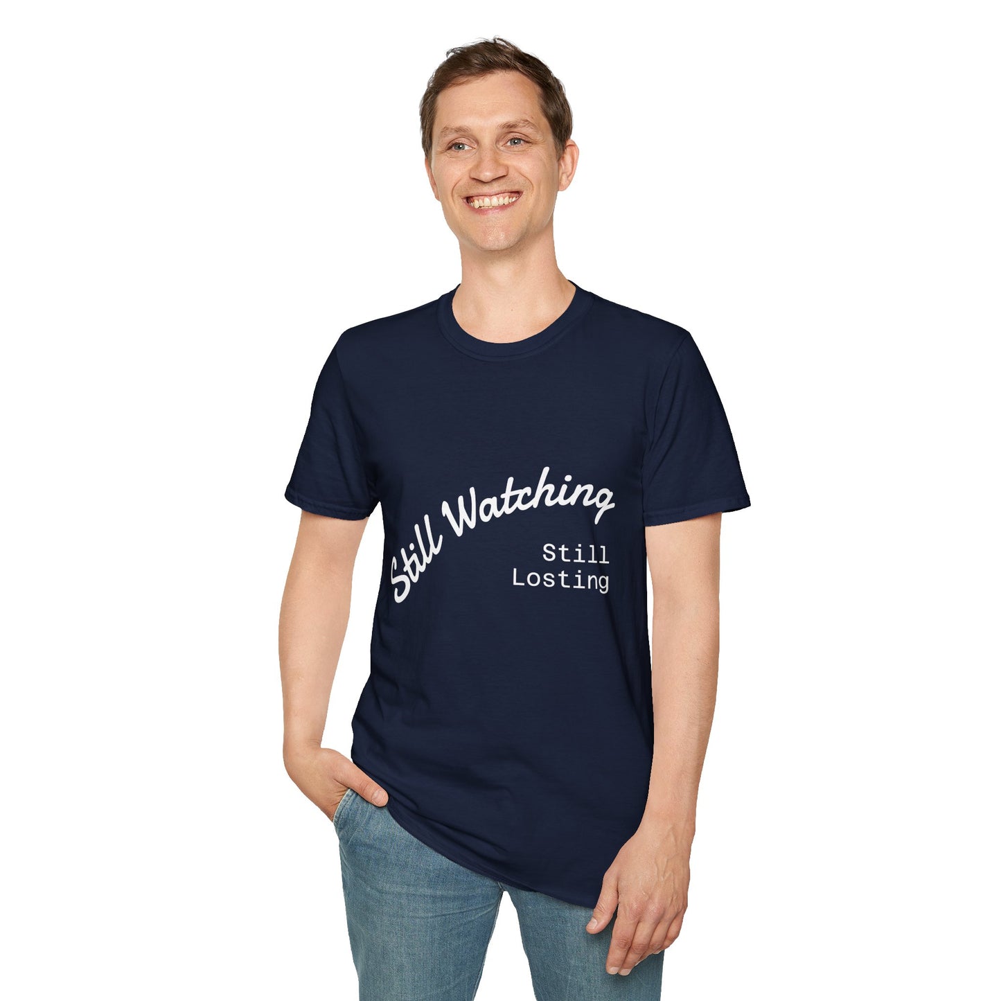 Still Watching Still Losing T-Shirt | Funny Loyal Sports Fan Shirt