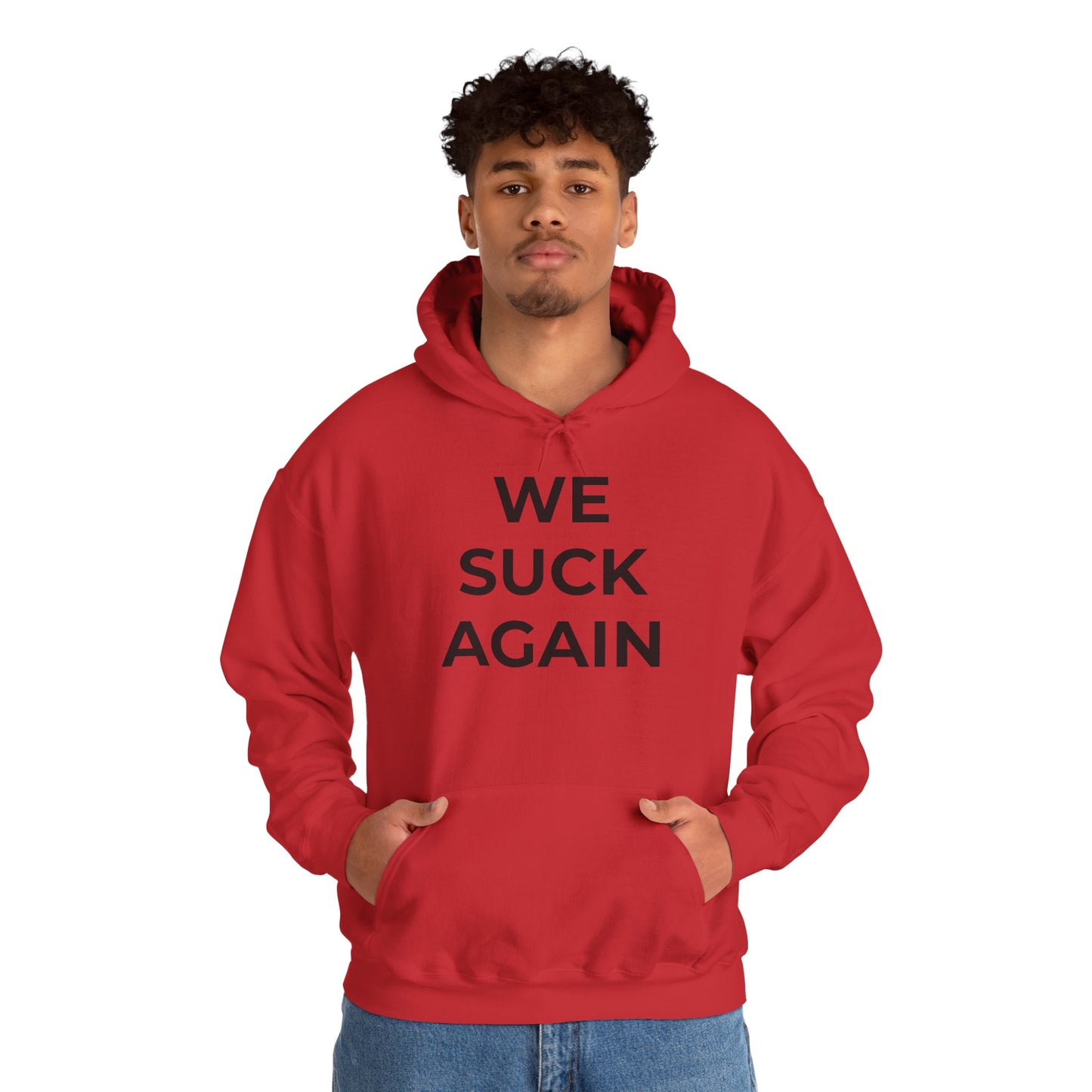 We Suck Again Hoodie | Funny Embarrassed Sports Fan Hoodie