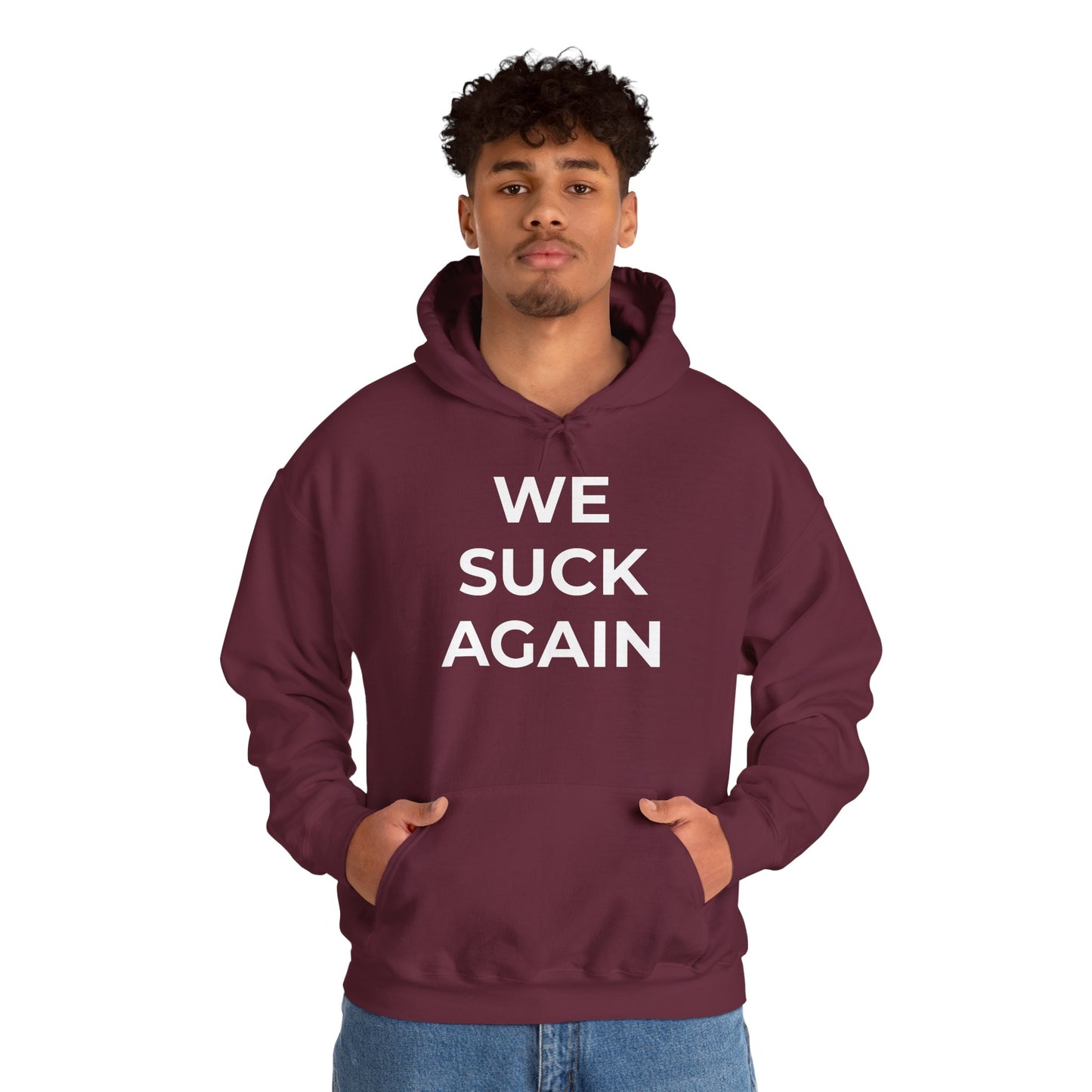 We Suck Again Hoodie | Funny Embarrassed Sports Fan Hoodie
