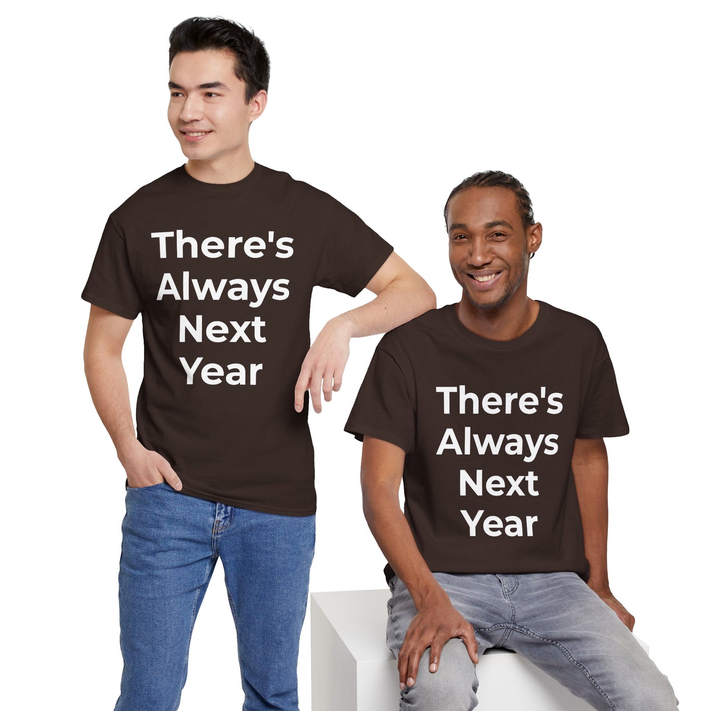 There’s Always Next Year T-Shirt | Funny Embarrassed Sports Fan Shirt