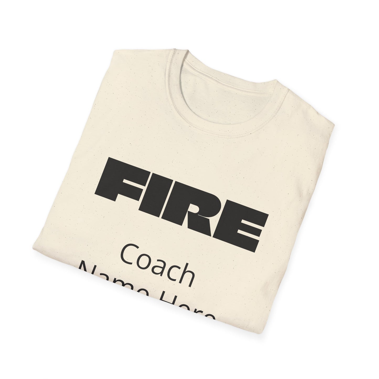 Custom Fire Your Coach T-Shirt | Funny Personalized Sports Fan Shirt