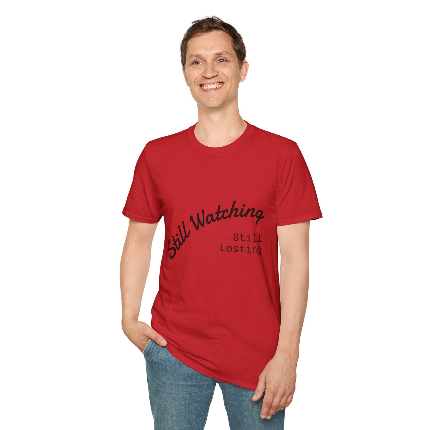 Still Watching Still Losing T-Shirt | Funny Loyal Sports Fan Shirt