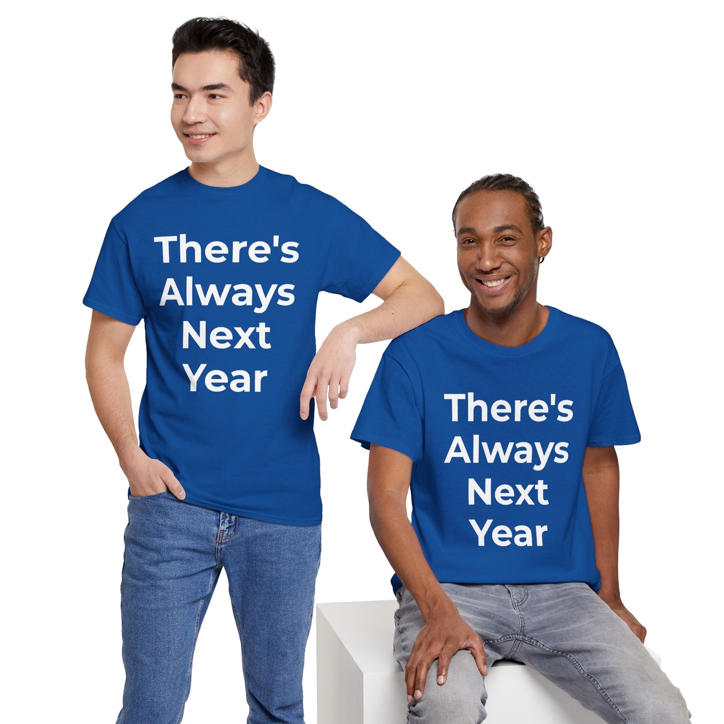 There’s Always Next Year T-Shirt | Funny Embarrassed Sports Fan Shirt