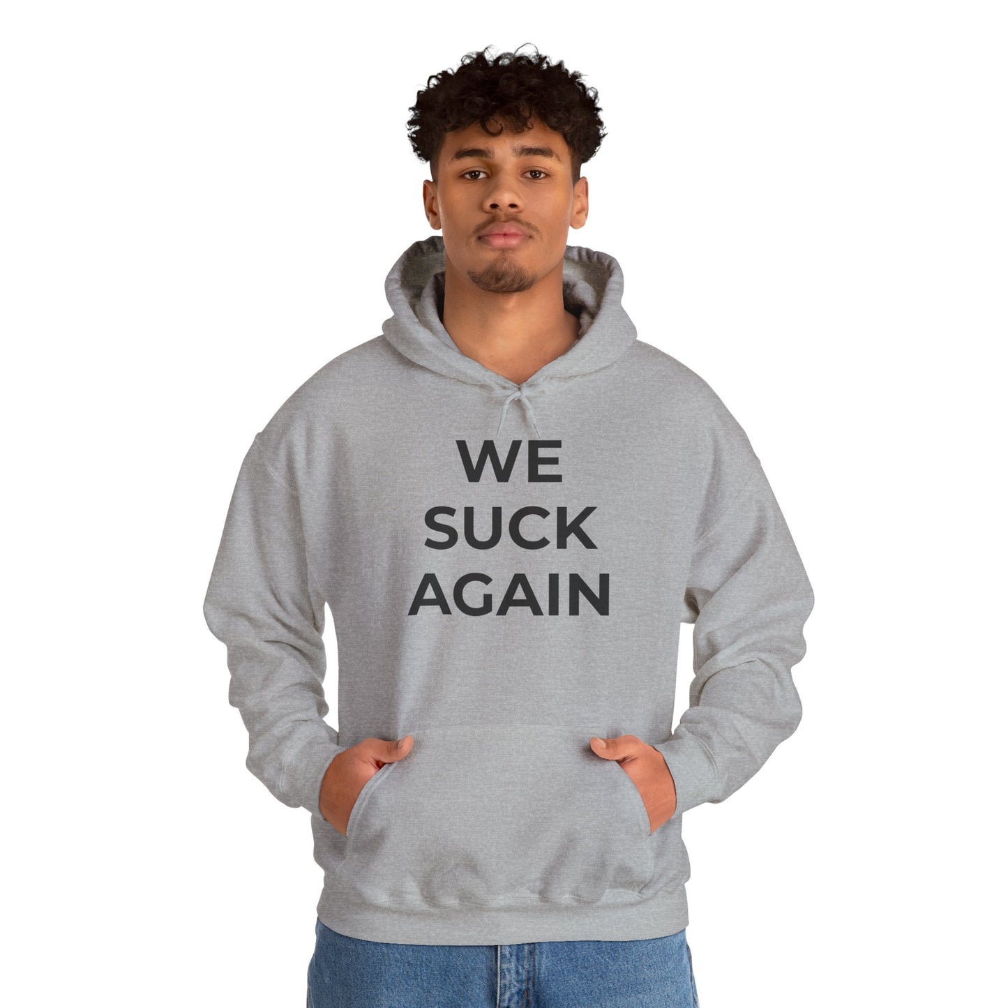 We Suck Again Hoodie | Funny Embarrassed Sports Fan Hoodie