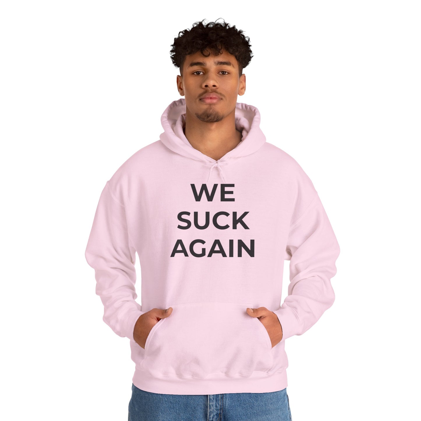 We Suck Again Hoodie | Funny Embarrassed Sports Fan Hoodie