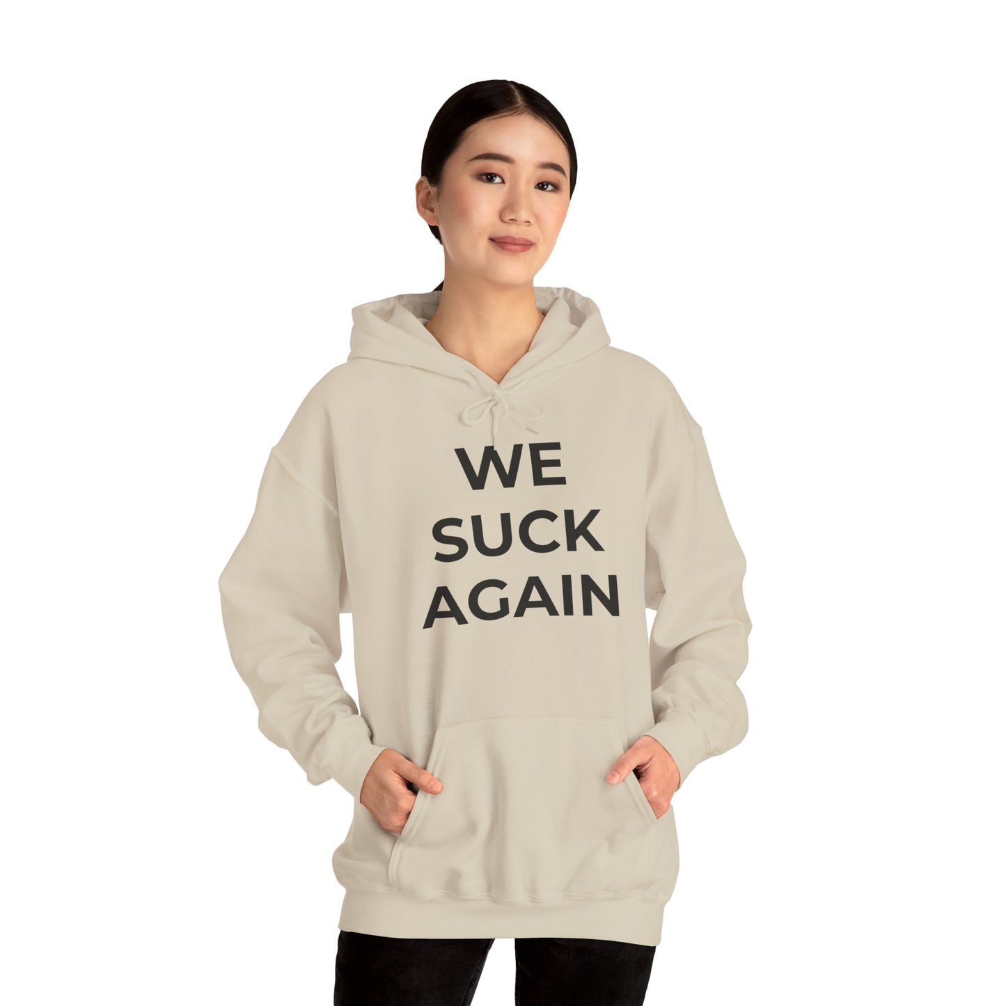 We Suck Again Hoodie | Funny Embarrassed Sports Fan Hoodie