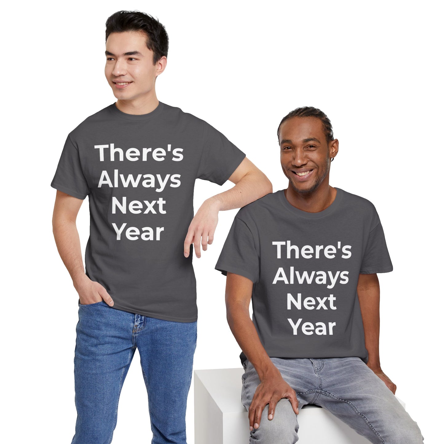 There’s Always Next Year T-Shirt | Funny Embarrassed Sports Fan Shirt