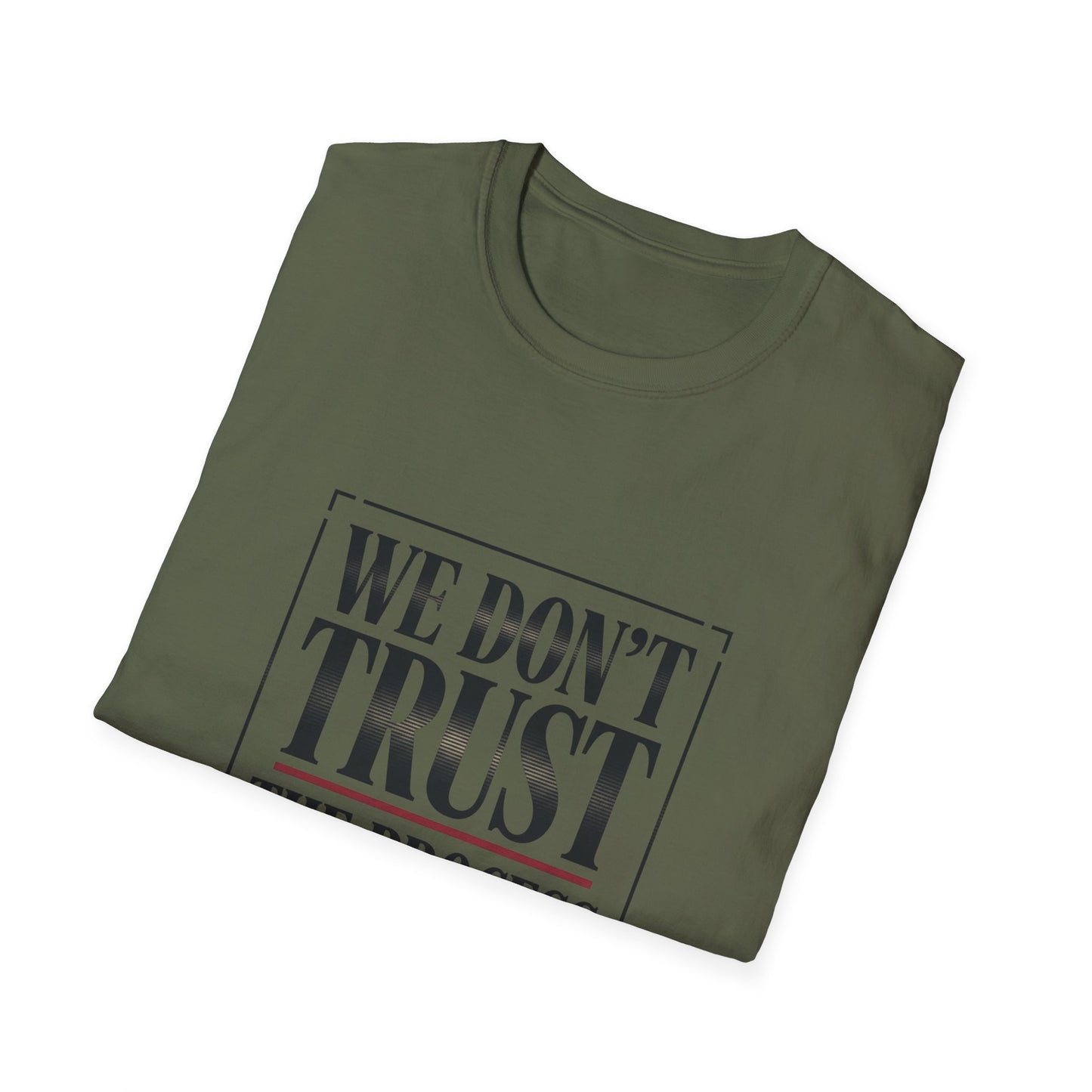 We Don’t Trust The Process T-Shirt | Funny Frustrated Sports Fan Shirt