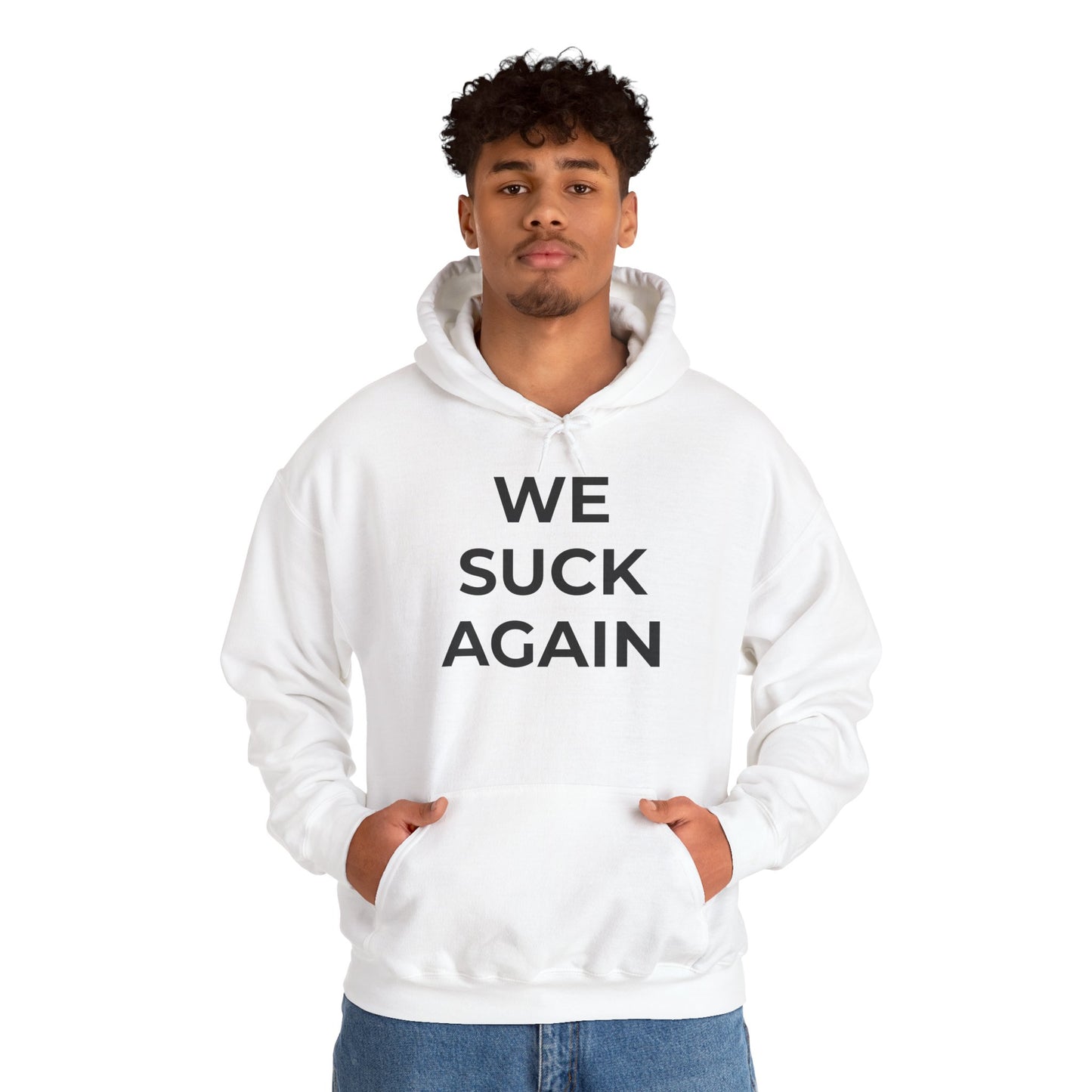 We Suck Again Hoodie | Funny Embarrassed Sports Fan Hoodie
