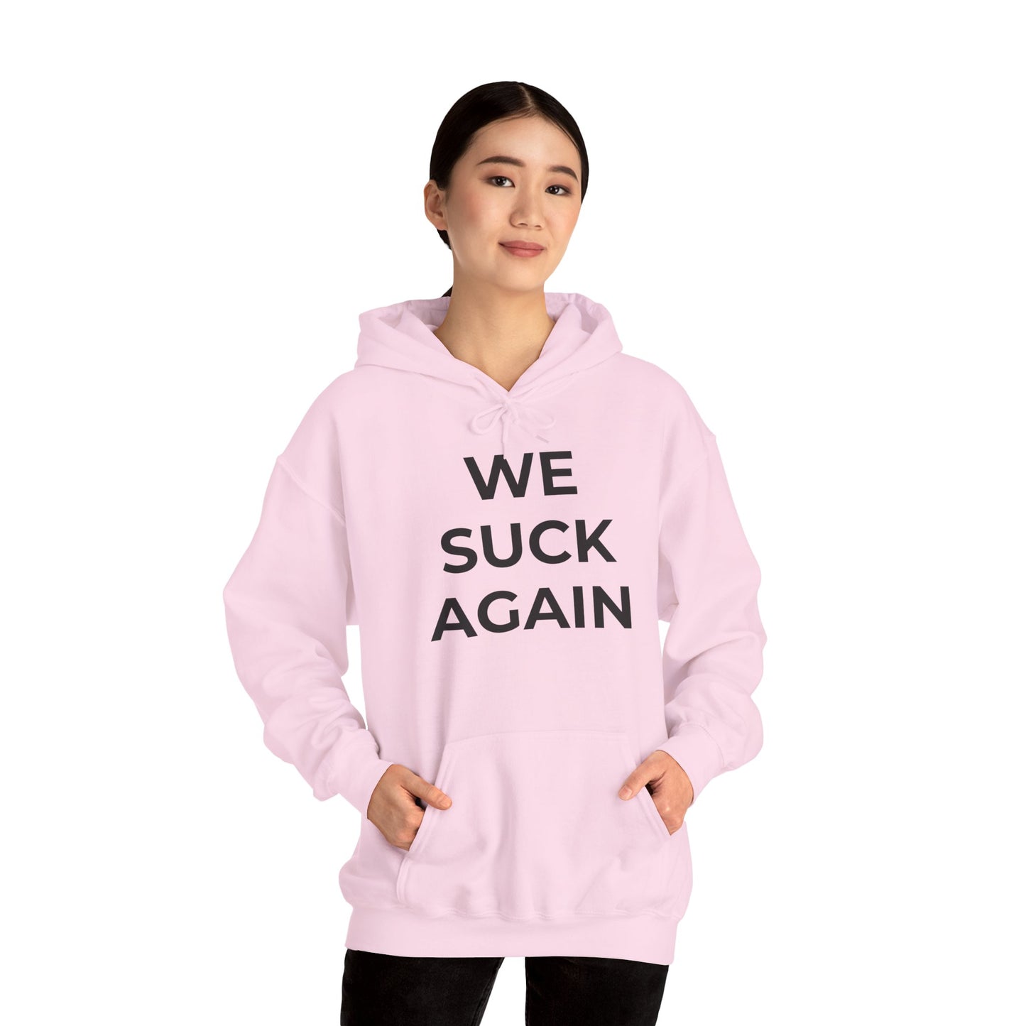 We Suck Again Hoodie | Funny Embarrassed Sports Fan Hoodie