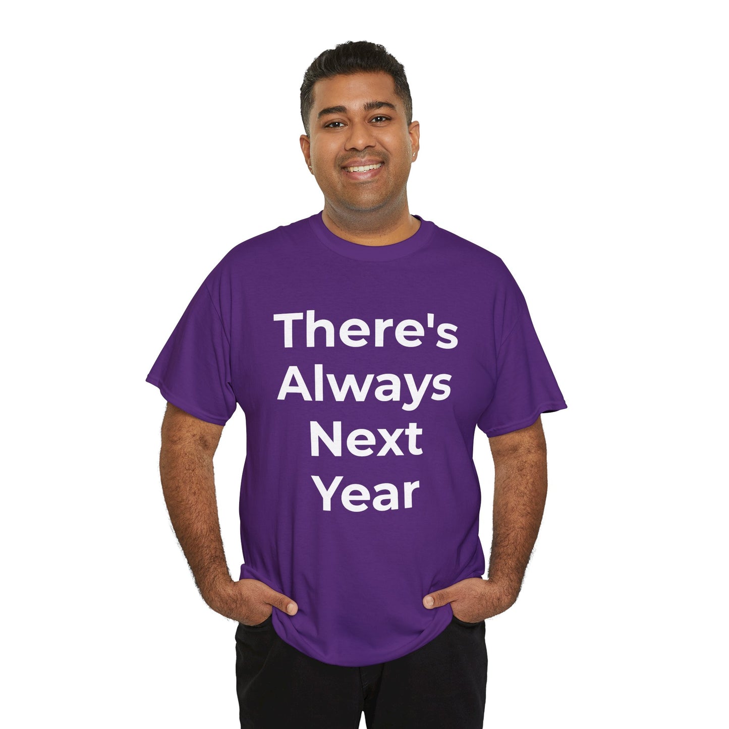 There’s Always Next Year T-Shirt | Funny Embarrassed Sports Fan Shirt