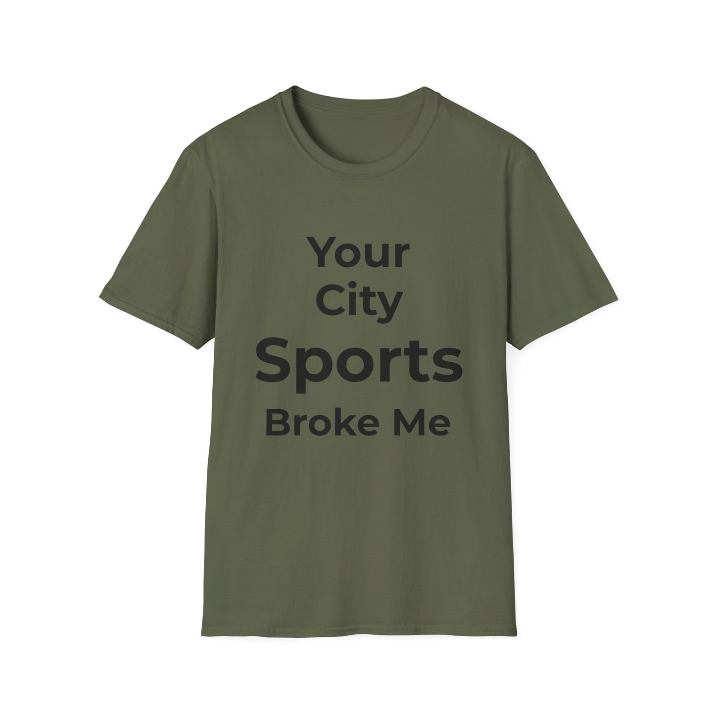 Custom City Sports Broke Me T-Shirt | Personalized Embarrassed Fan Shirt