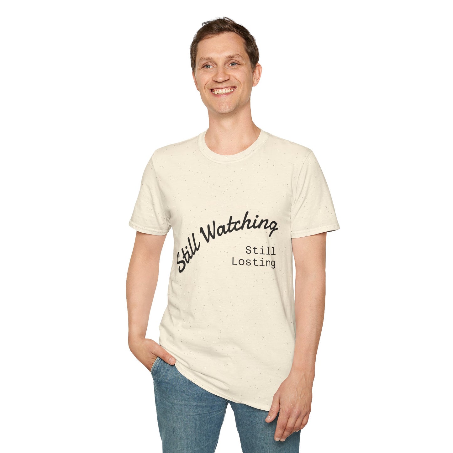 Still Watching Still Losing T-Shirt | Funny Loyal Sports Fan Shirt