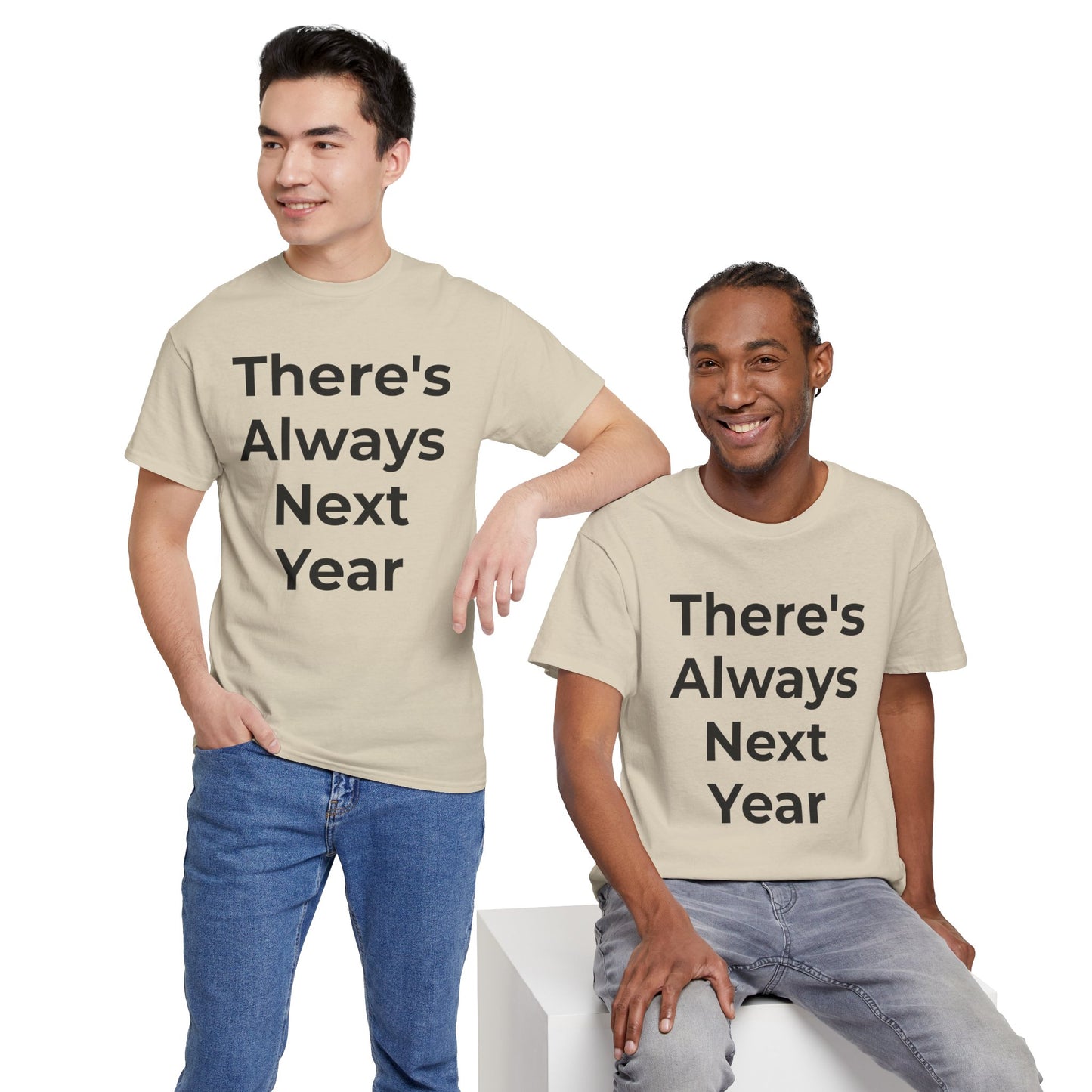 There’s Always Next Year T-Shirt | Funny Embarrassed Sports Fan Shirt