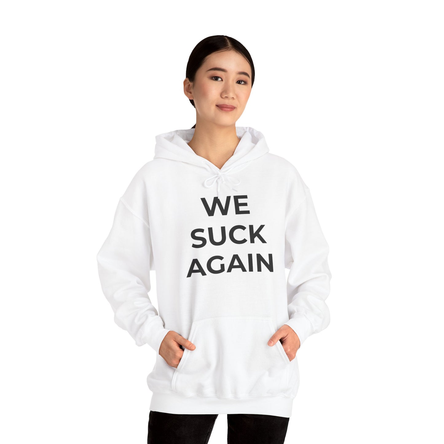 We Suck Again Hoodie | Funny Embarrassed Sports Fan Hoodie