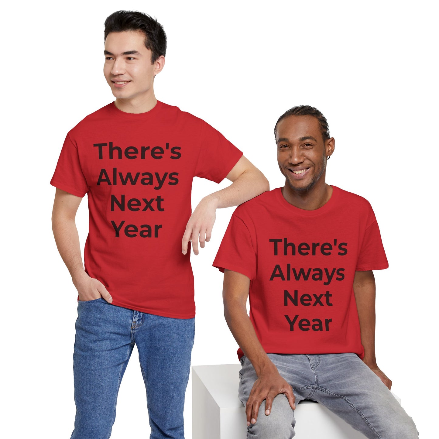 There’s Always Next Year T-Shirt | Funny Embarrassed Sports Fan Shirt