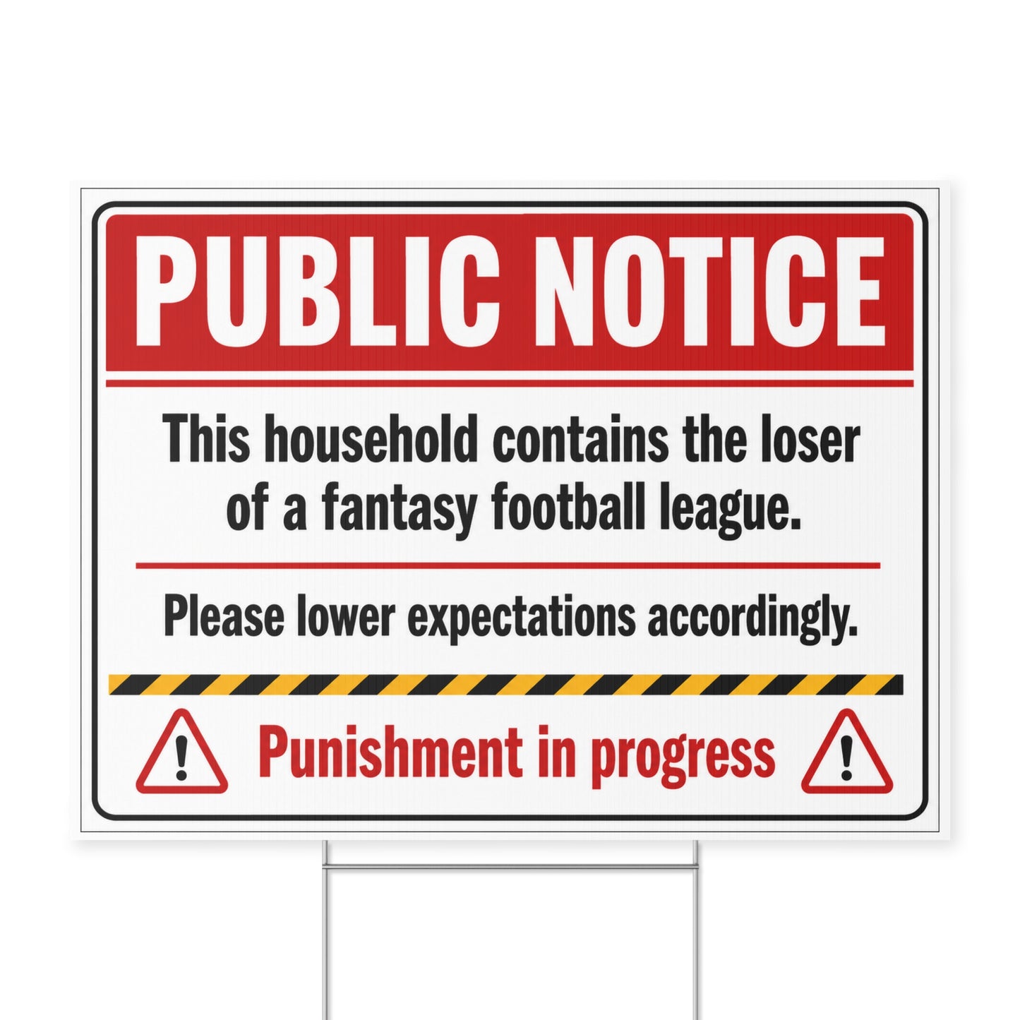 Public Notice Yard Sign For Fantasy Losers