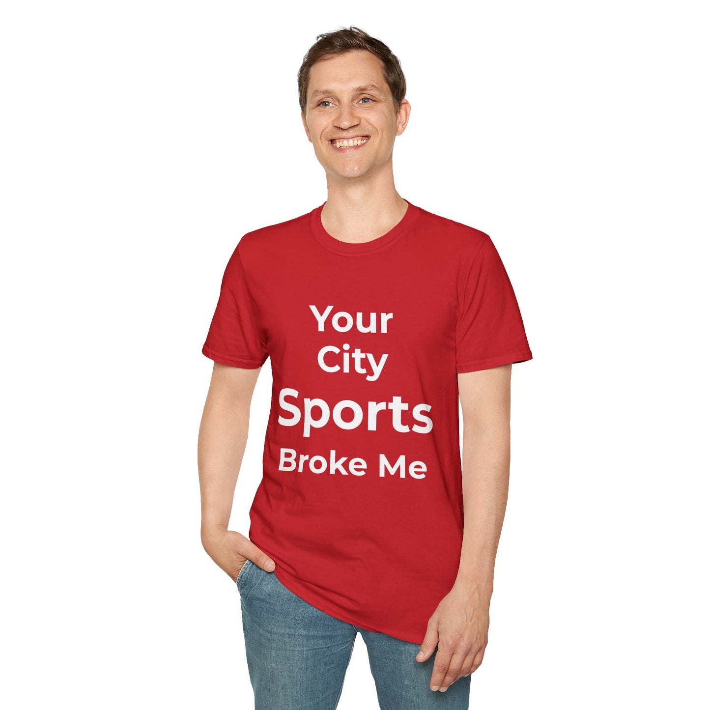 Custom City Sports Broke Me T-Shirt | Personalized Embarrassed Fan Shirt