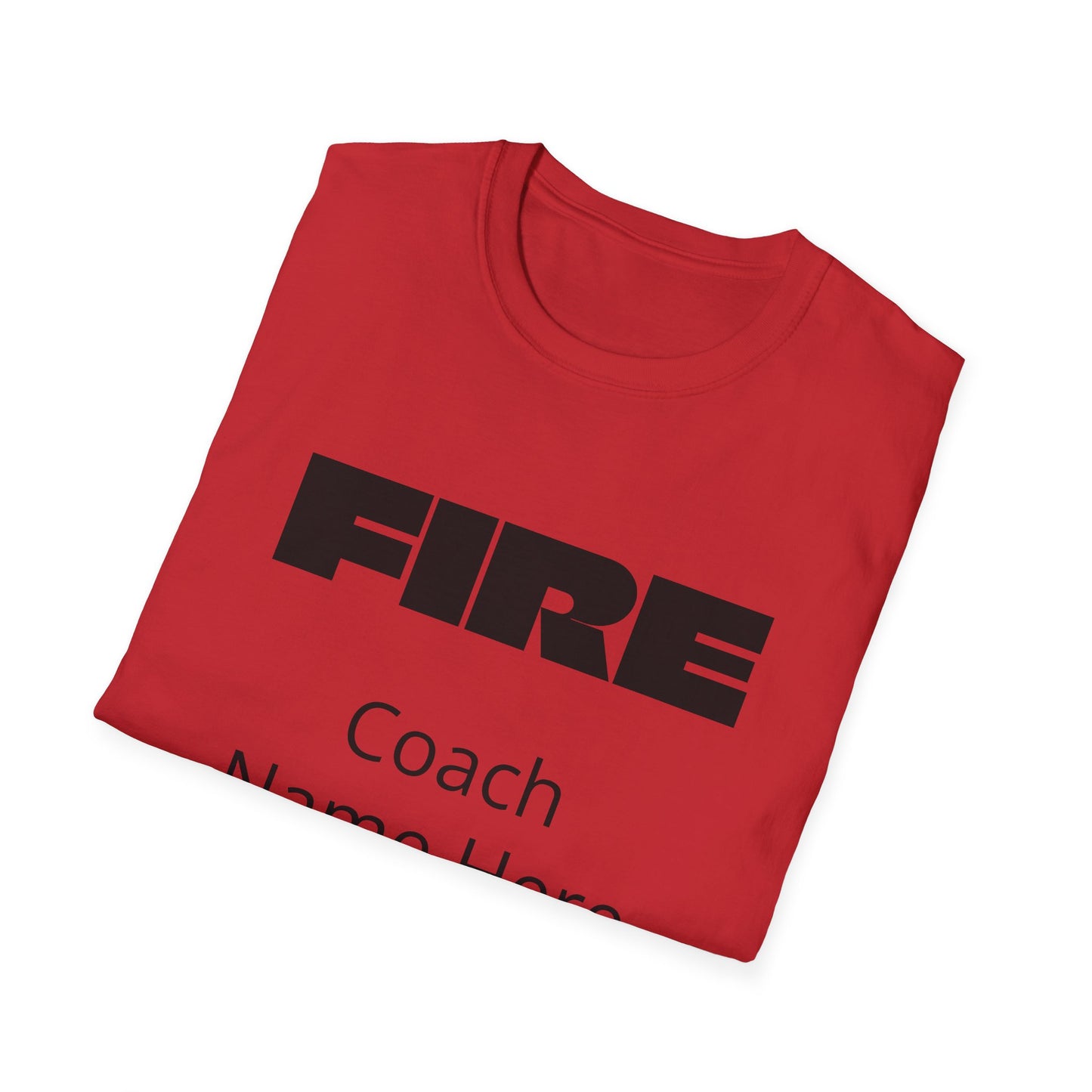 Custom Fire Your Coach T-Shirt | Funny Personalized Sports Fan Shirt