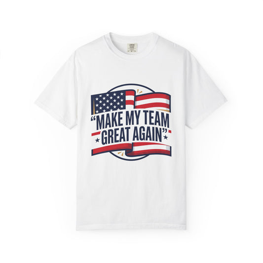 Make My Team Great Again T-Shirt | Funny Frustrated Sports Fan Shirt
