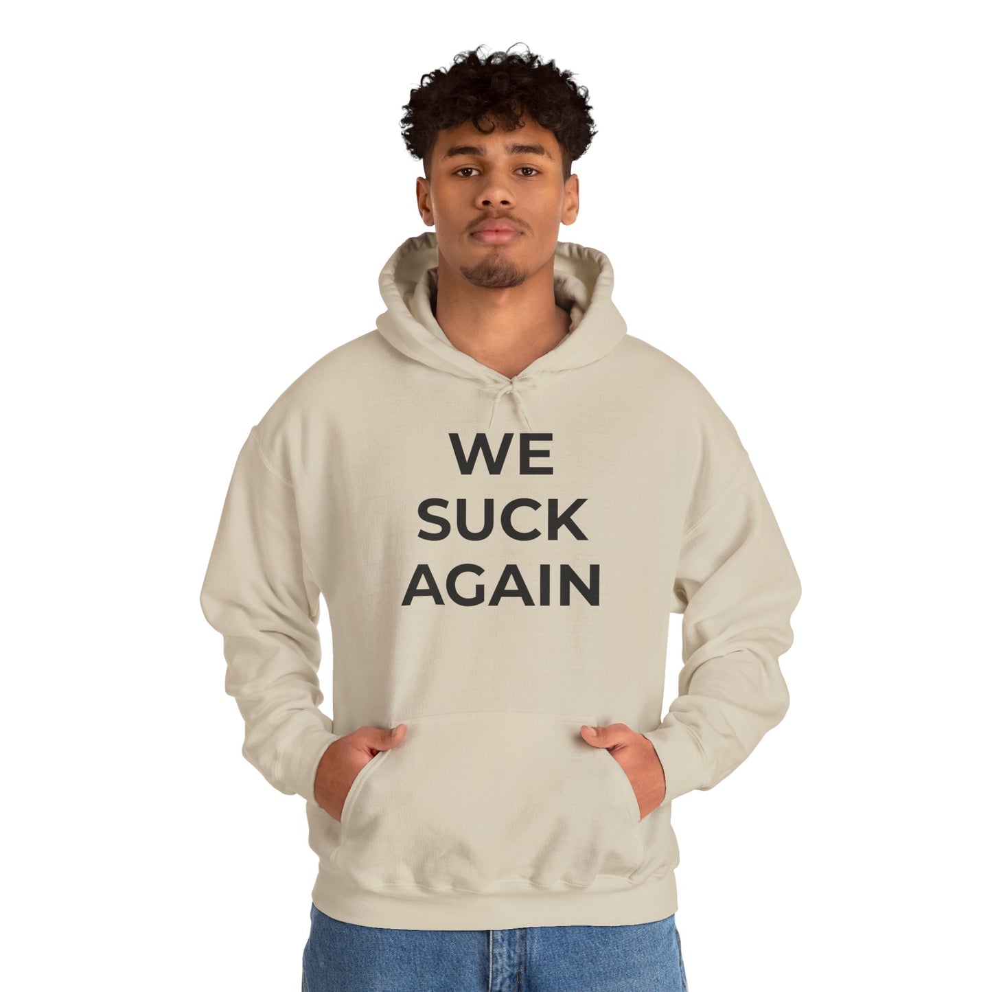 We Suck Again Hoodie | Funny Embarrassed Sports Fan Hoodie