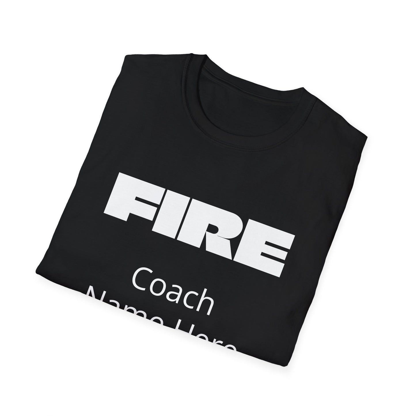 Custom Fire Your Coach T-Shirt | Funny Personalized Sports Fan Shirt