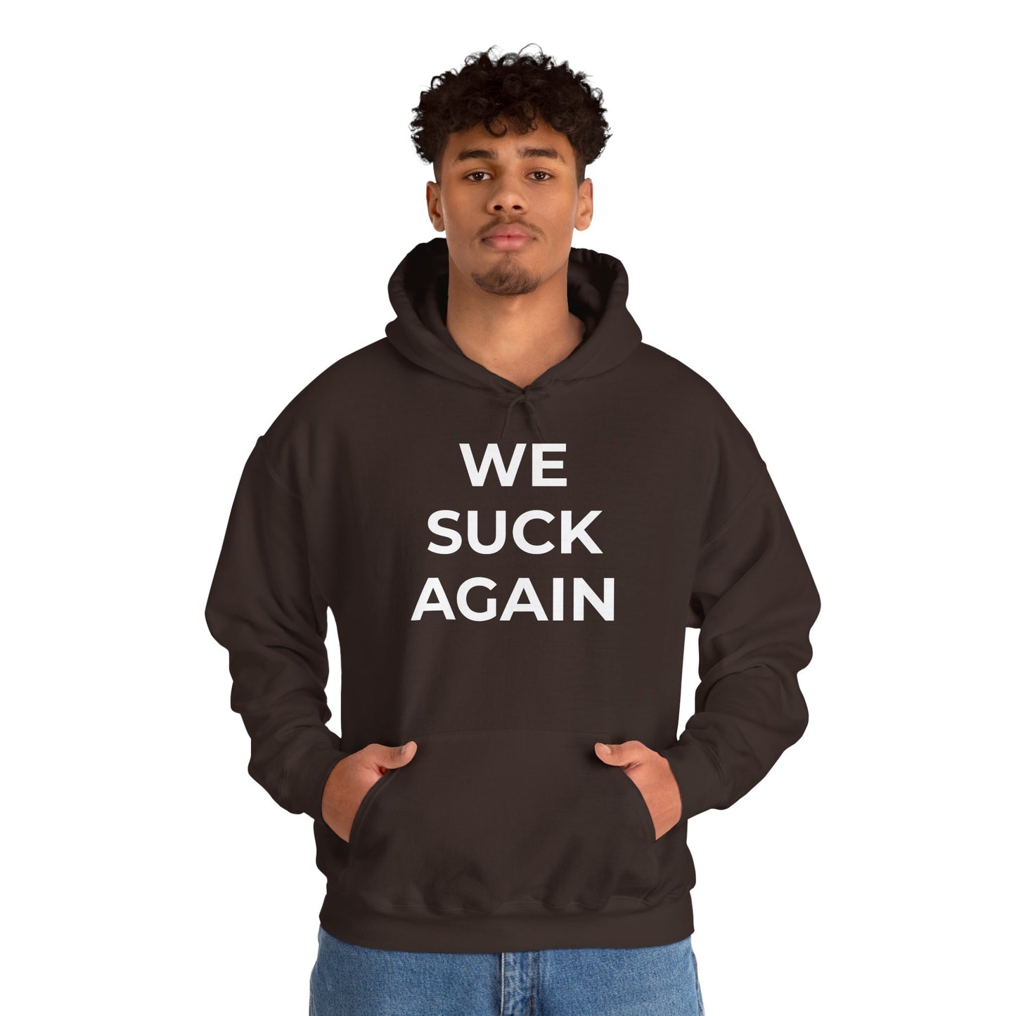 We Suck Again Hoodie | Funny Embarrassed Sports Fan Hoodie
