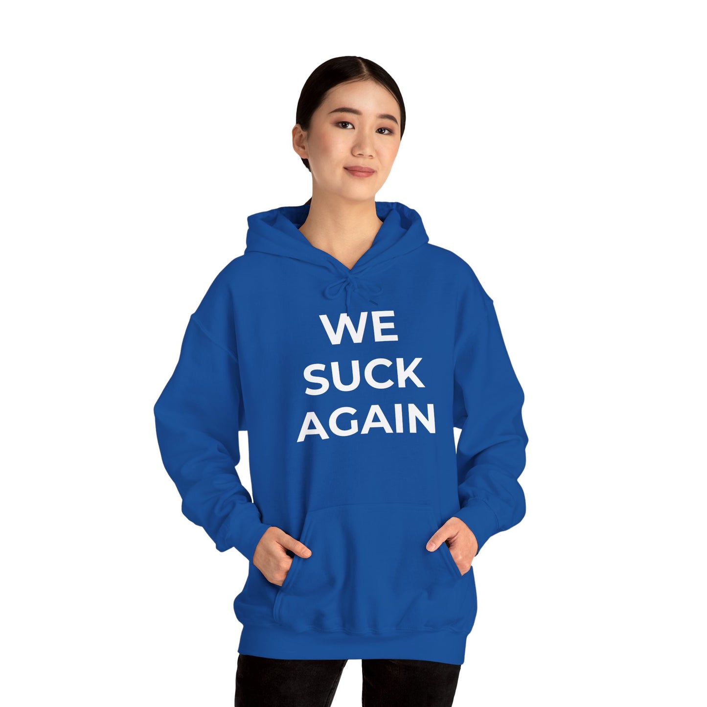 We Suck Again Hoodie | Funny Embarrassed Sports Fan Hoodie
